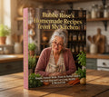 Bubbe Rose's Homemade Recipes from My Kitchen